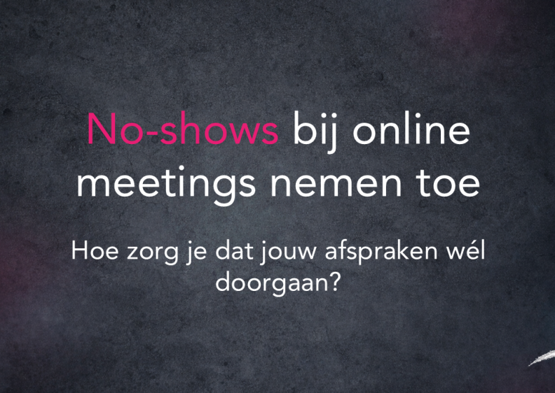 blog-20260422---no-shows-bij-online-meetings-irritant-maar-oplosbaar.png