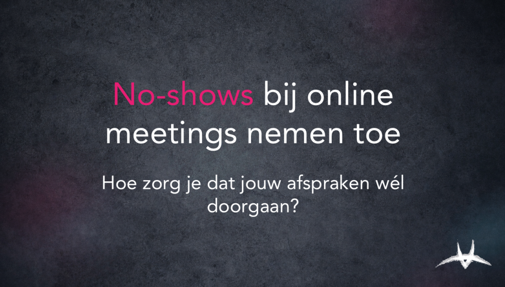 blog-20260422---no-shows-bij-online-meetings-irritant-maar-oplosbaar.png